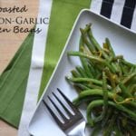 Roasted Lemon-Garlic Green Beans