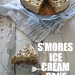 S’Mores Ice Cream Cake