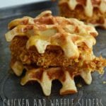 Chicken and Waffle Sliders