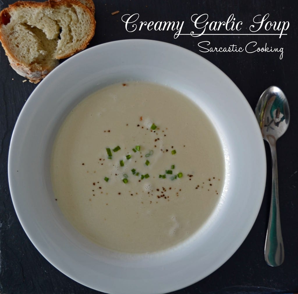 Creamy Garlic Soup | Sarcastic Cooking