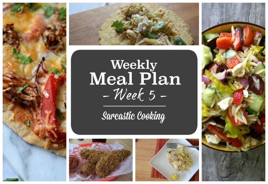 Weekly Meal Plan - Week 5 Sarcastic Cooking