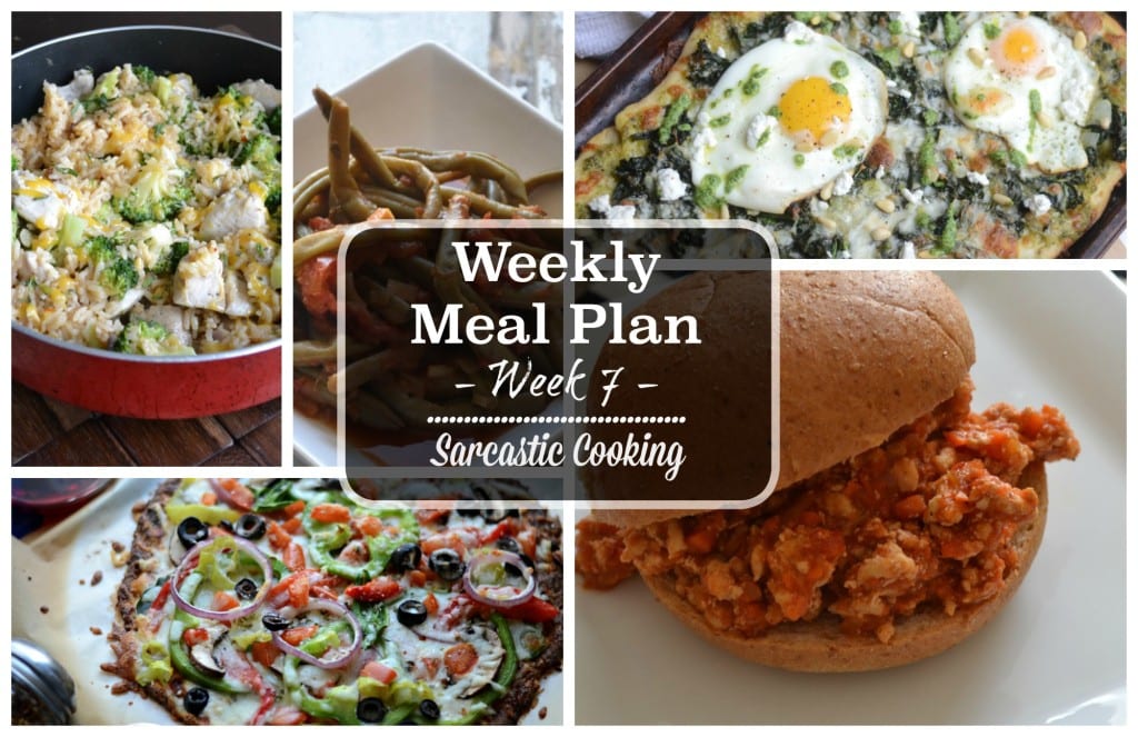 Weekly Meal Plan - Week 7 - Sarcastic Cooking