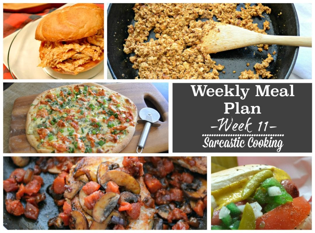 Weekly Meal Plan – Week 11 - Sarcastic Cooking