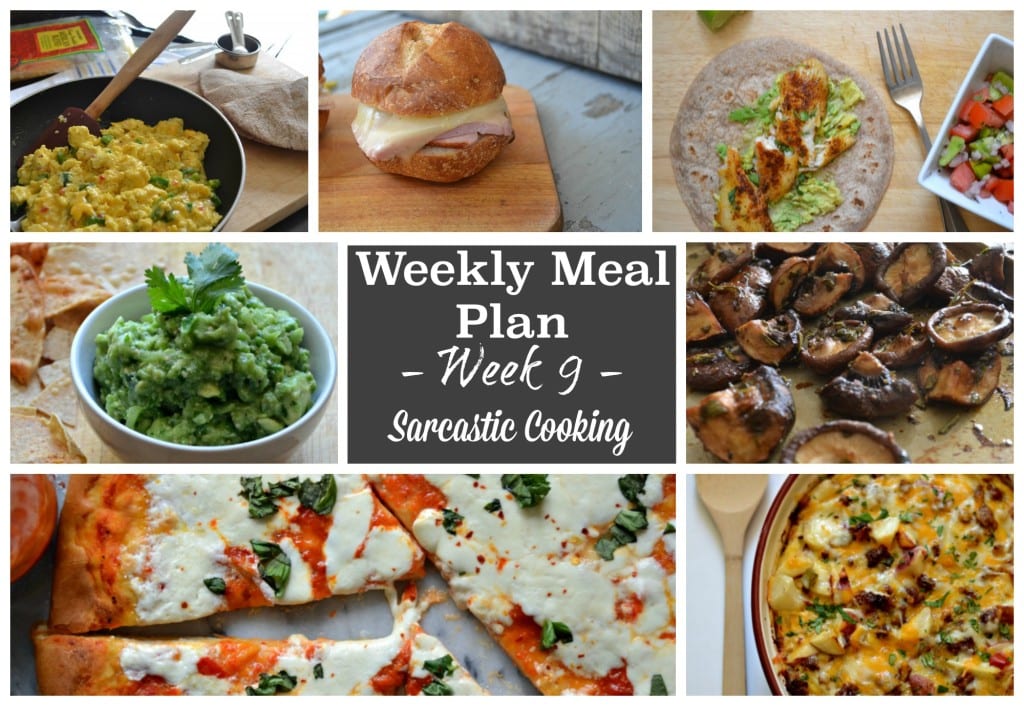 Weekly Meal Plan - Week 9 Sarcastic Cooking