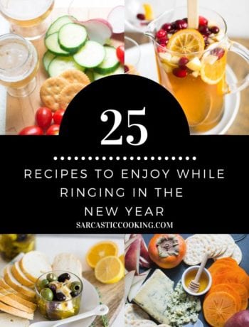 25 Easy New Year's Eve Recipes | Sarcastic Cooking