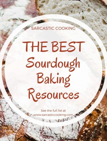 My favorite online resources for sourdough baking | Sarcastic Cooking