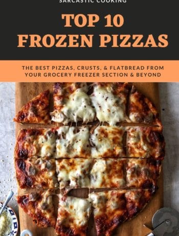 The TOP 10 Frozen Pizzas | Sarcastic Cooking