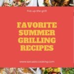 Favorite Summer Grilling Recipes