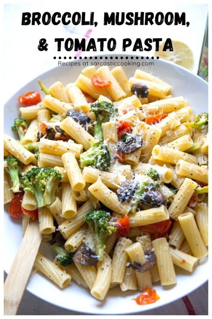 Easy Broccoli, Mushroom, & Tomato Pasta | Sarcastic Cooking