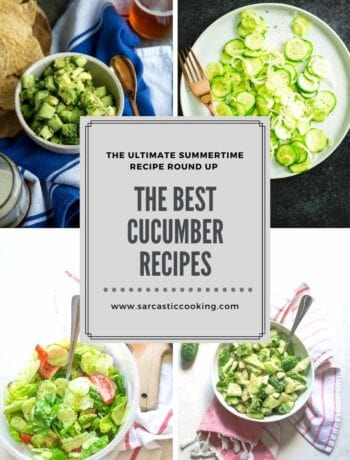 Summer Cucumber Recipe Round Up - Sarcastic Cooking